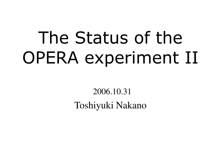 the status of the opera experiment ii