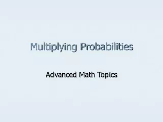Multiplying Probabilities
