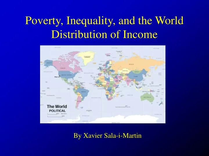 poverty inequality and the world distribution of income
