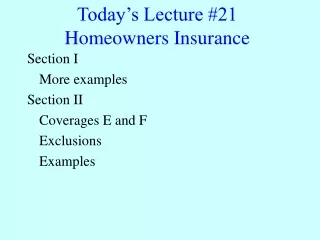 Today’s Lecture #21 Homeowners Insurance