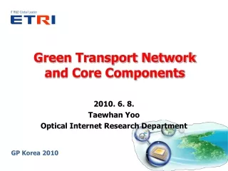 Green Transport Network and Core Components