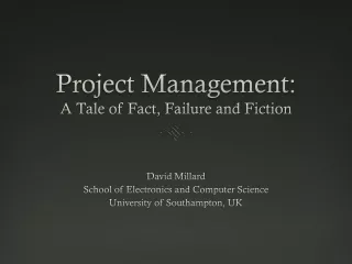 Project Management: A Tale of Fact, Failure and Fiction