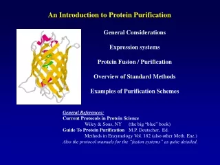 General Considerations  Expression systems Protein Fusion / Purification