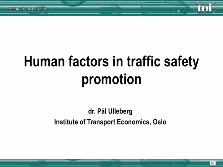 human factors in traffic safety promotion