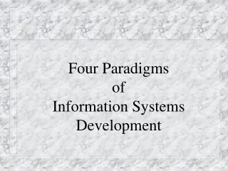 Four Paradigms  of  Information Systems Development