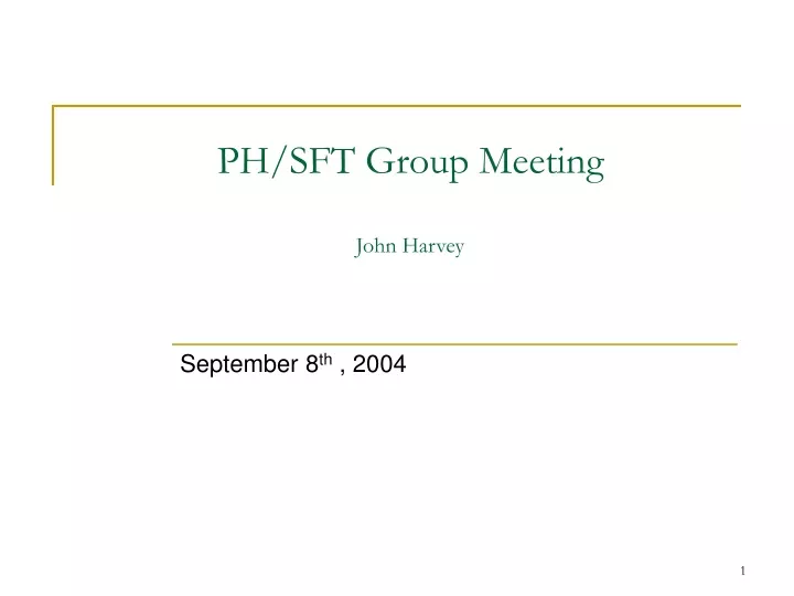 ph sft group meeting john harvey