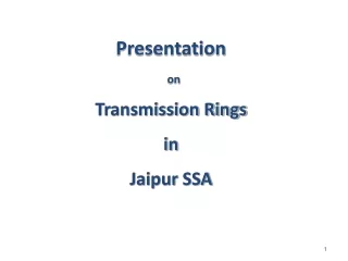 Presentation   on Transmission Rings in Jaipur  SSA