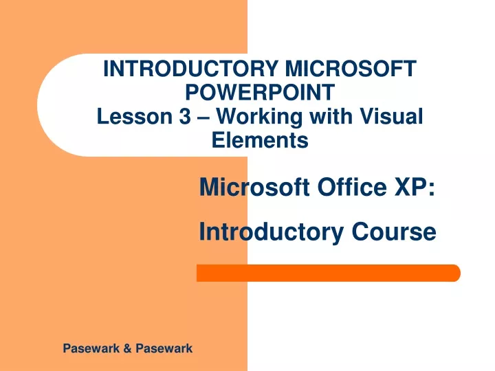 introductory microsoft powerpoint lesson 3 working with visual elements