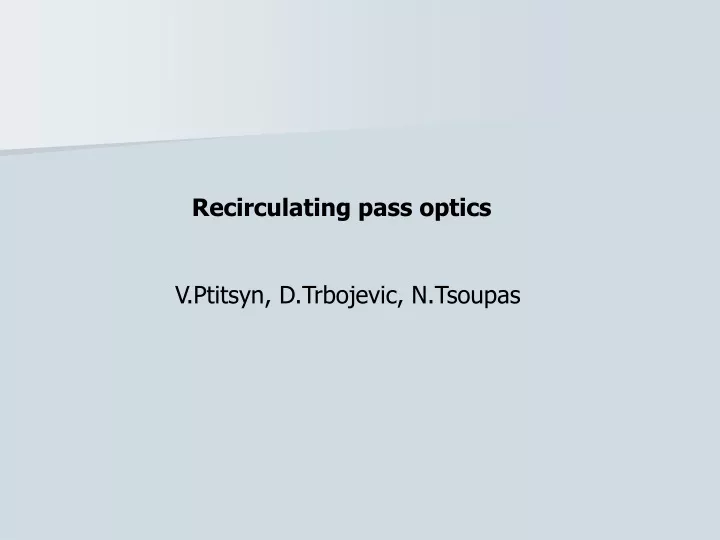 recirculating pass optics