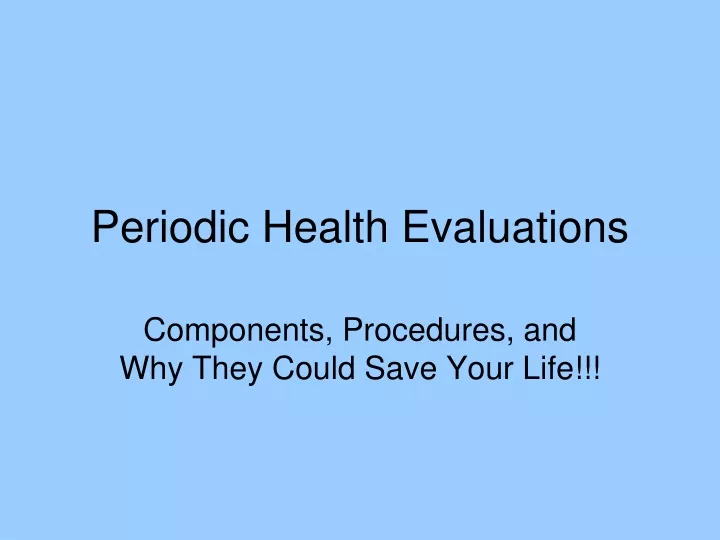 periodic health evaluations