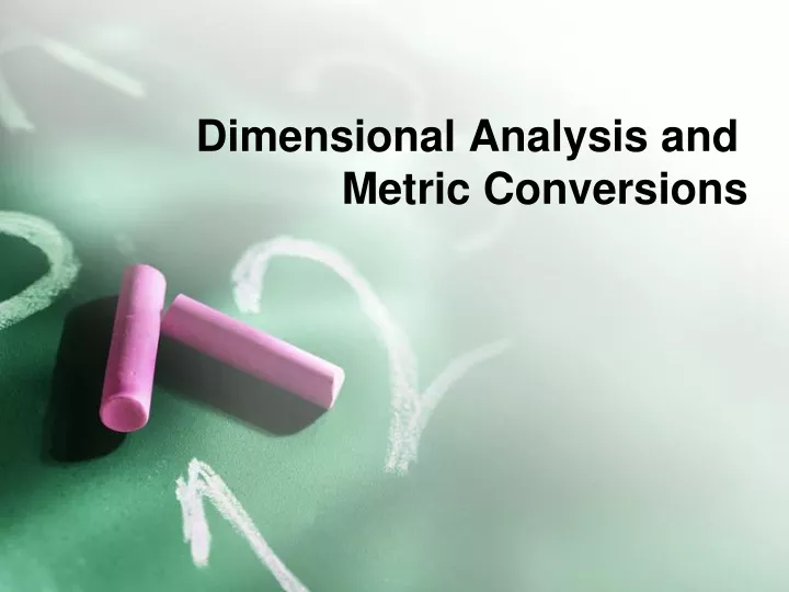 dimensional analysis and metric conversions
