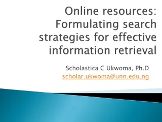 Online resources: Formulating search strategies for effective information retrieval