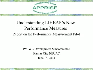 Understanding LIHEAP’s New Performance Measures Report on the Performance Measurement Pilot