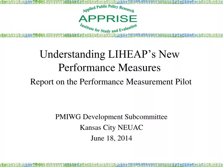 understanding liheap s new performance measures report on the performance measurement pilot