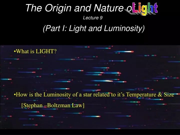 the origin and nature of lecture 9 part i light and luminosity