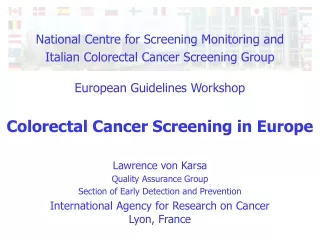 Lawrence von Karsa Quality Assurance Group Section of Early Detection and Prevention