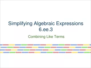 Simplifying Algebraic Expressions 6.ee.3