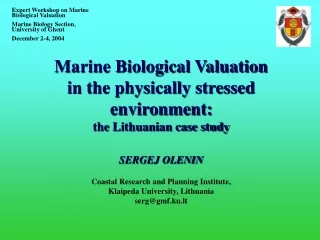Expert Workshop on Marine Biological Valuation Marine Biology Section, University of Ghent
