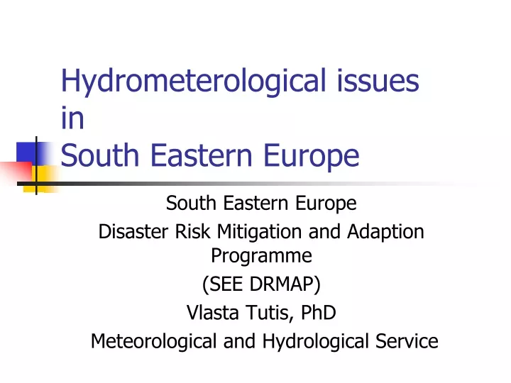 hydrometerological issues in south eastern europe