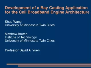 Development of a Ray Casting Application  for the Cell Broadband Engine Architectur e