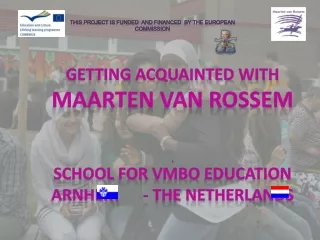 Getting acquainted with Maarten Van Rossem . School  for  VMBO  education