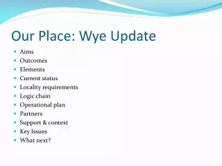 Our Place: Wye Update
