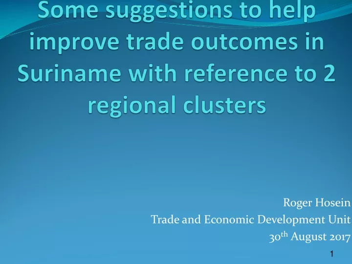some suggestions to help improve trade outcomes in suriname with reference to 2 regional clusters