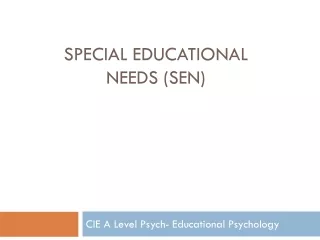 SPECIAL EDUCATIONAL NEEDS (SEN)