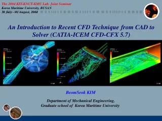 An Introduction to Recent CFD Technique from CAD to Solver (CATIA-ICEM CFD-CFX 5.7)