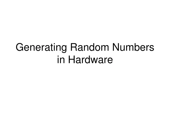 generating random numbers in hardware