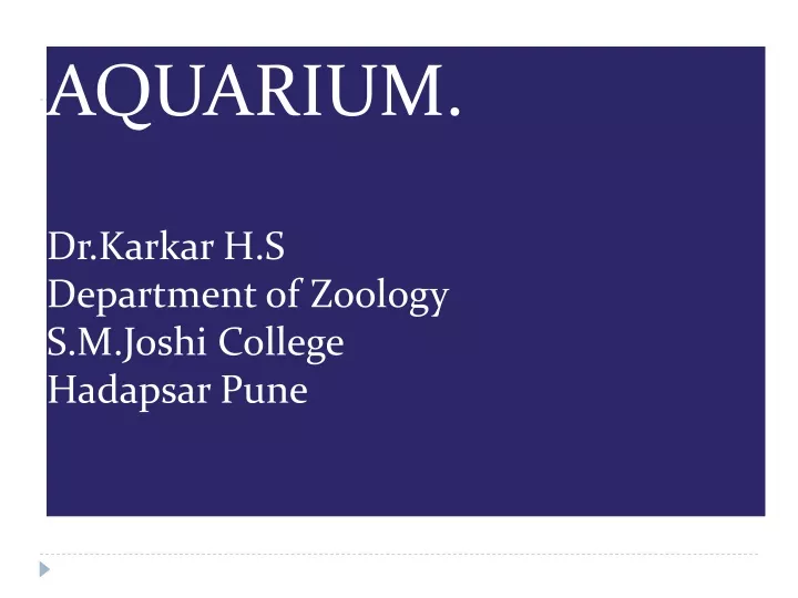 aquarium dr karkar h s department of zoology