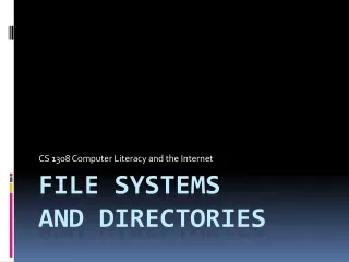 File Systems  and Directories