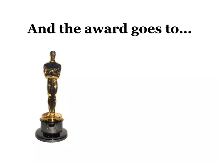 and the award goes to