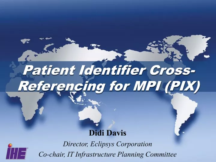 patient identifier cross referencing for mpi pix