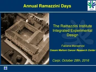 The Ramazzini Institute Integrated Experimental Design