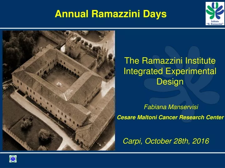 the ramazzini institute integrated experimental design