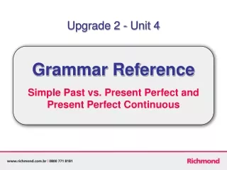 Simple Past vs. Present Perfect and Present Perfect Continuous