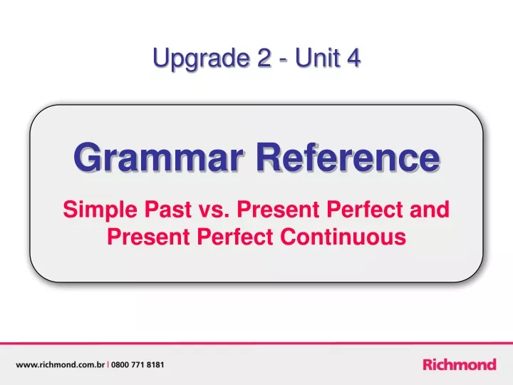 simple past vs present perfect and present perfect continuous