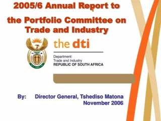 2005/6 Annual Report to  the Portfolio Committee on Trade and Industry