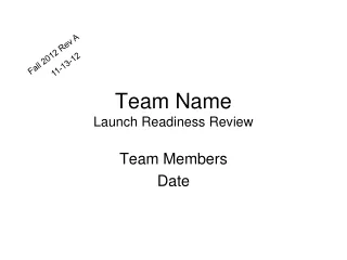 Team Name Launch Readiness Review