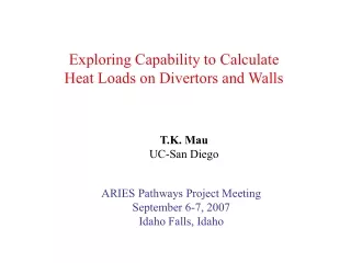 Exploring Capability to Calculate Heat Loads on Divertors and Walls