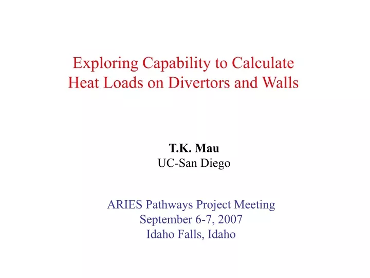 exploring capability to calculate heat loads on divertors and walls