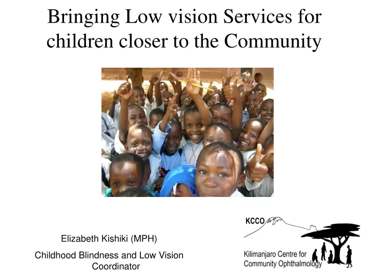 bringing low vision services for children closer to the community