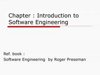 Chapter : Introduction to Software Engineering