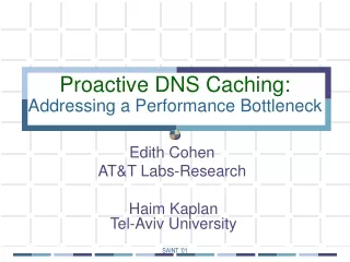 Proactive DNS Caching: Addressing a Performance Bottleneck