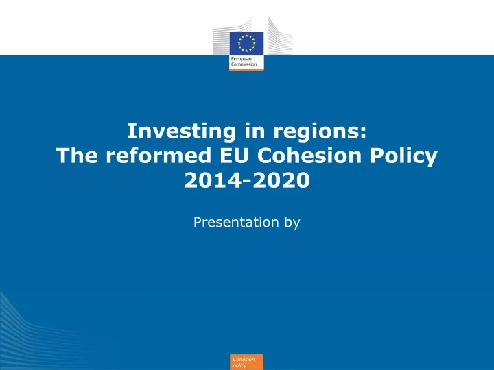 investing in regions the reformed eu cohesion policy 2014 2020