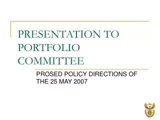 PRESENTATION TO PORTFOLIO COMMITTEE