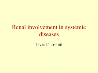 Renal involvement in systemic diseases
