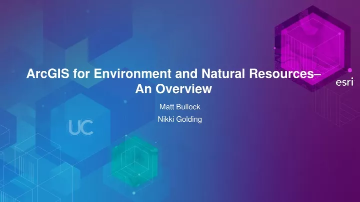 arcgis for environment and natural resources an overview