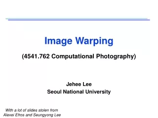Image Warping (4541.762 Computational Photography)